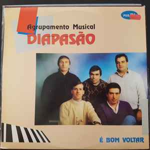 Agrupamento Musical Diapasão - É Bom Voltar | Releases | Discogs