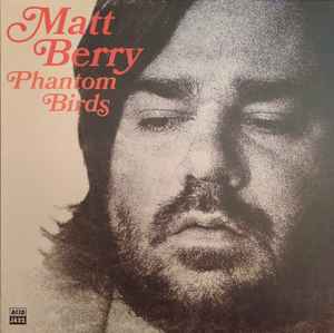 Matt Berry (3) - Phantom Birds