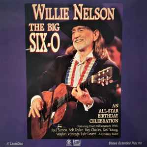 Willie Nelson - The Big Six-O (An All Star Birthday Celebration) album cover