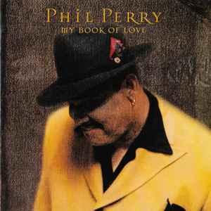 Phil Perry (2) - My Book Of Love