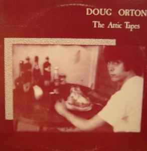 Doug Orton - The Attic Tapes album cover