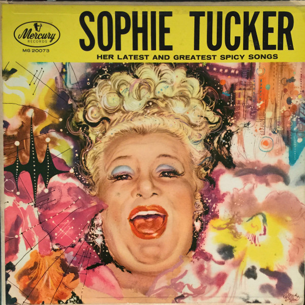 Sophie Tucker – Her Latest And Greatest Spicy Songs (1964