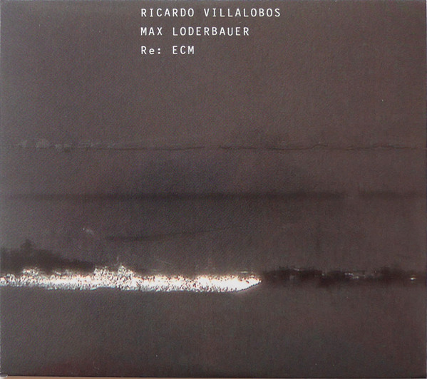 Ricardo Villalobos / Max Loderbauer – Re: ECM (2011, CD) - Discogs