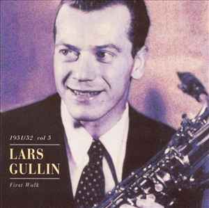 Lars Gullin - 1951/52 Vol 5 First Walk