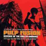 Pulp Fusion: Revenge Of The Ghetto Grooves (1970s Funky Jazz