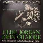 Clifford Jordan u0026 John Gilmore – Blowing In From Chicago (2003