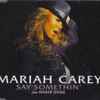 Mariah Carey - Say Somethin'