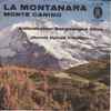 Italienischer Bergsteiger Chor (Società Alpinisti Tridentini)* - La Montanara