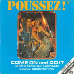 Poussez! - Come On And Do It (Erotic Mix By Ben Liebrand Including Disconet Mix) album cover