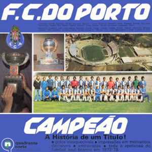 Ilídio Inácio - F.C. Do Porto Campeão 1977/1978: A História De Um Título! album cover