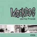 Cover of Moondog And His Friends 2006, 2006, CD