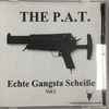 The P.A.T. - Echte Gangsta Scheiße Vol.1