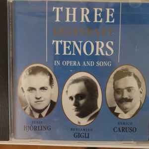 Jussi Bj rling Enrico Caruso Beniamino Gigli Three Legendary