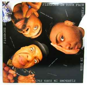 Fishbone – In Your Face (1986, Vinyl) - Discogs