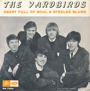 The Yardbirds – Heart Full Of Soul / Steeled Blues (1965, Vinyl