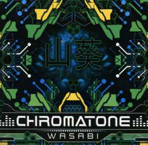 Wasabi - Chromatone