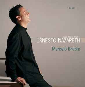 Capa do álbum Marcelo Bratke - Solo Piano Works Ernesto Nazareth