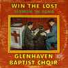 Glenhaven Baptist Choir* - Win The Lost