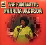 Cover of The Fantastic Mahalia Jackson, , Vinyl