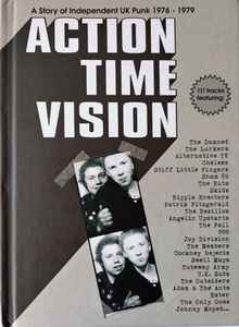 Various - Action Time Vision (A Story Of Independent UK Punk 1976-1979)