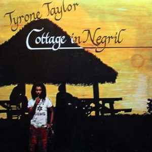 Tyrone Taylor – Cottage In Negril (1984, Vinyl) - Discogs