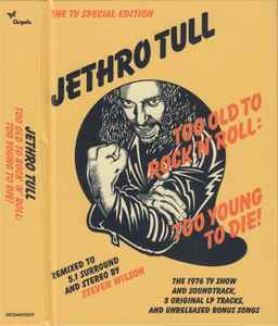Jethro Tull - Too Old To Rock 'N' Roll: Too Young To Die! (The TV Special Edition)