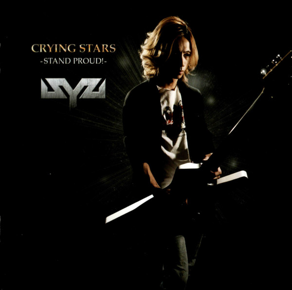 Syu – Crying Stars -Stand Proud!- (2010