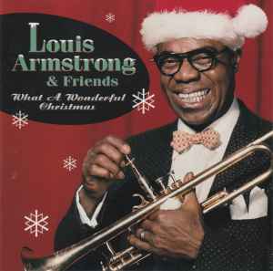 Louis Armstrong And His Friends - What A Wonderful Christmas album cover