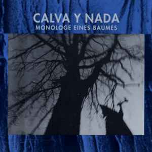 Calva Y Nada - Monologe Eines Baumes