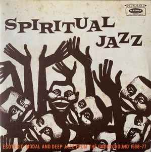 Spiritual Jazz 13: Now! Part One / Modern Sounds For The 21st