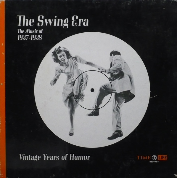The Swing Era: The Music Of 1937-1938: Vintage Years Of Humor 