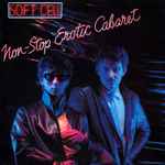 Soft Cell – Non-Stop Erotic Cabaret (1981, Vinyl) - Discogs
