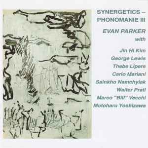 Synergetics – Phonomanie III - Evan Parker