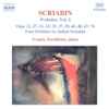 Scriabin* - Evgeny Zarafiants - Preludes, Vol. 2: Opp. 22, 27, 31, 33, 35, 37, 39, 45, 48, 67, 74 • Four Preludes By Julian Scriabine