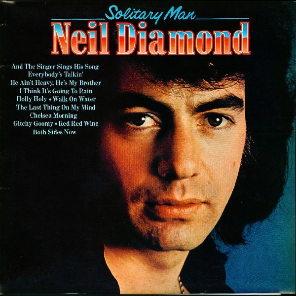 Neil Diamond – Solitary Man (1981