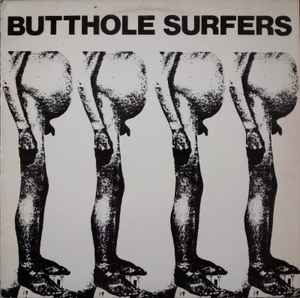 Butthole Surfers – Butthole Surfers (1983, Vinyl) - Discogs