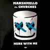 Marshmello (2) Ft. Chvrches - Here With Me