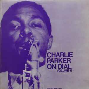 On Dial, vol.6 : drifting on areed / Charlie Parker, saxo a | Parker, Charlie (1920-1955). Saxo a