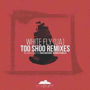 White Fly - Too Shoo Remixes album cover