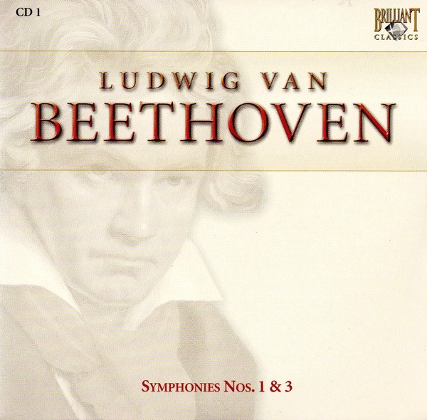 Ludwig Van Beethoven – Symphonies Nos. 1 & 3 (2007, CD