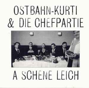Ostbahn-Kurti & die Chefpartie - A Schene Leich