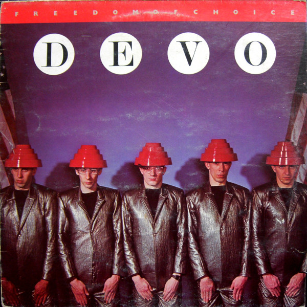 Devo – Freedom Of Choice (1980