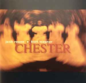 Chester - Josh Rouse + Kurt Wagner