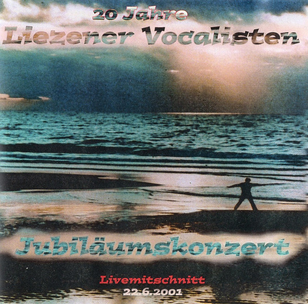 baixar álbum Liezener Vocalisten - 20 Jahre Liezener Vocalisten Jubiläumskonzert