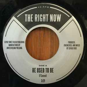 The Right Now - He Used To Be / Good Man album cover