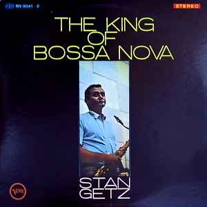 Stan Getz - The King Of Bossa Nova album cover