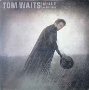 Tom Waits - Mule Variations album cover