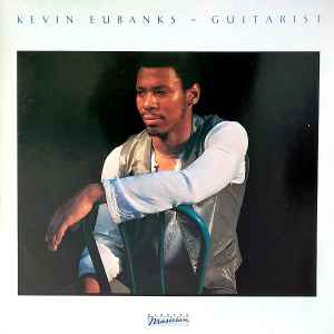 Guitarist / Kevin Eubanks, guit. Charles Eubanks, p | Eubanks, Kevin. Guit.