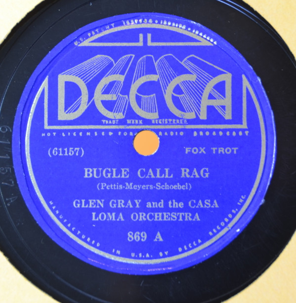 télécharger l'album Glen Gray & The Casa Loma Orchestra - Bugle Call Rag Rose Of The Rio Grande