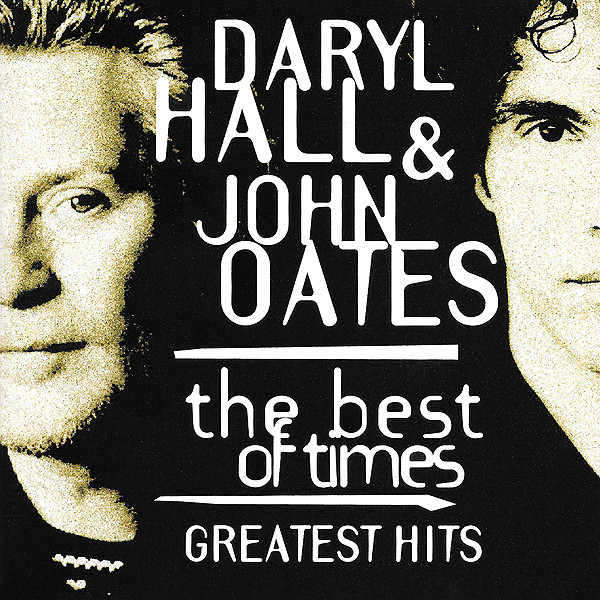 Daryl Hall & John Oates – The Best Of Times - Greatest Hits (1995 